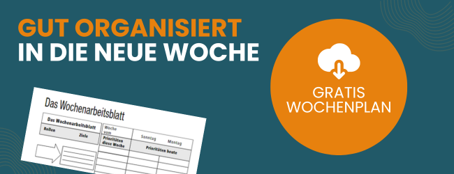 Wochenplan Download – Gut organisiert in die neue Woche mit kostenlosem Wochenarbeitsblatt zur Zeitplanung